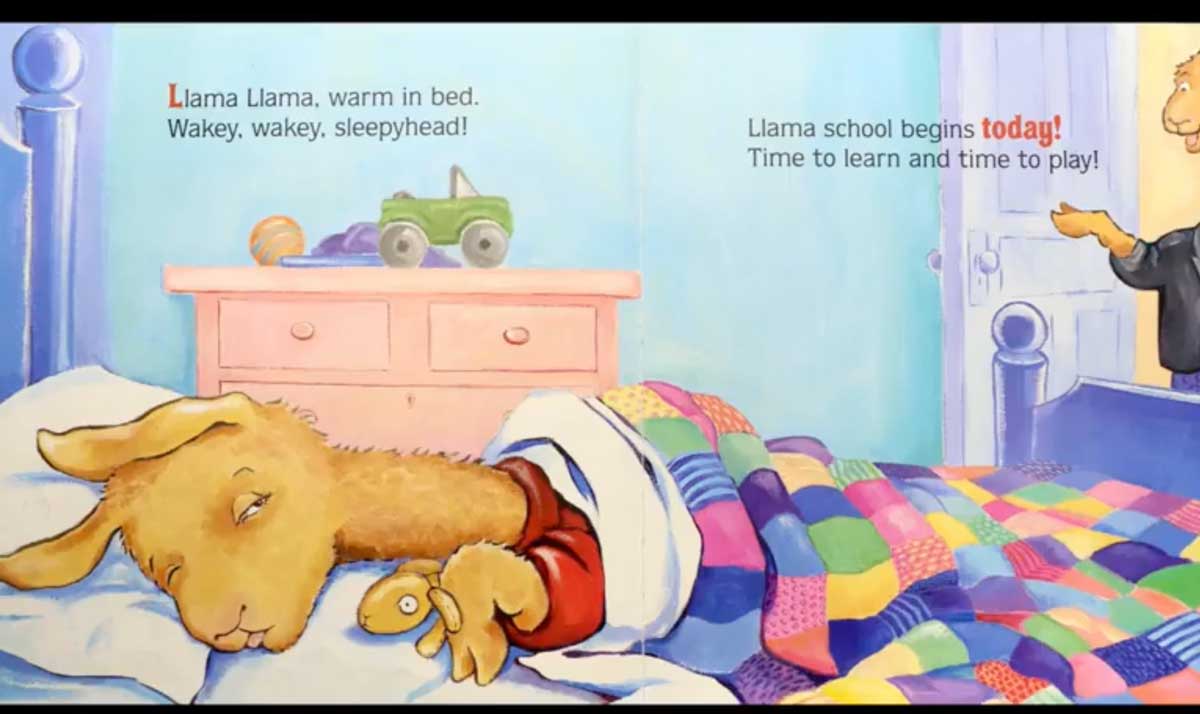 Llama Llama, warm in bed. Wakey, wakey, sleepyhead!